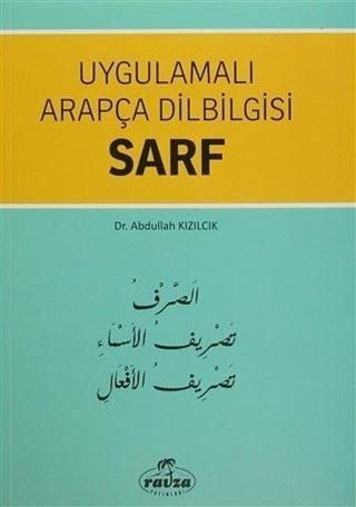 Uygulamalı Arapça Dilbilgisi Sarf - Abdullah Kızılcık - Ravza Yayınları
