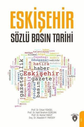 Eskişehir Sözlü Basın Tarihi - Alaaddin F. Paksoy - Dorlion Yayınevi