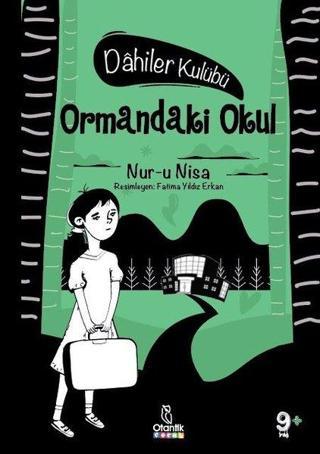 Ormandaki Okul - Dahiler Kulübü - Nur-u Nisa  - Otantik Kitap