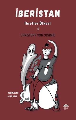 İberistan - İbretler Ülkesi 4 - Christoph von Schmid - Şule Yayınları