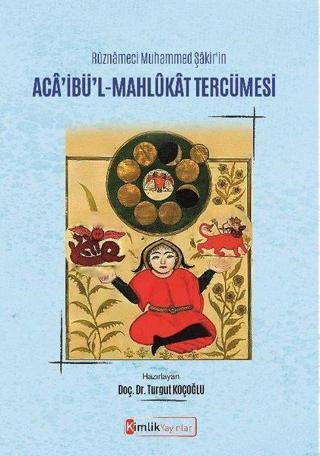Ruznameci Muhammed Şakir'in Aca'ibü'l - Mahlukat Tercümesi - Kolektif  - Kimlik Yayınları