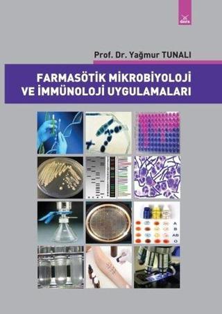 Farmasötik Mikrobiyoloji ve İmmünoloji Uygulamaları - Yağmur Tunalı - Dora Yayıncılık