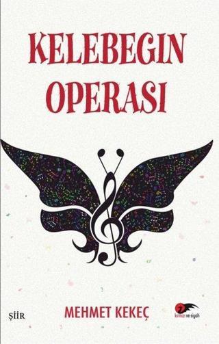 Kelebeğin Operası - Mehmet Kekeç - Kırmızı ve Siyah