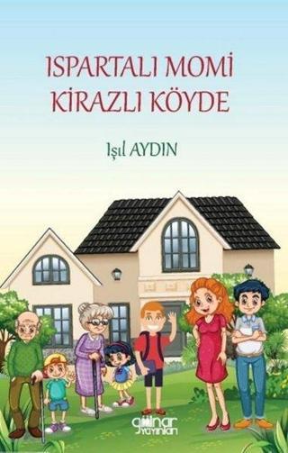 Ispartalı Momi Kirazlı Köyde - Işıl Aydın - Gülnar Yayınları