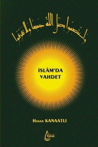 İslamda Vahdet - Hasan Kanaatlı - İşrak Yayınları