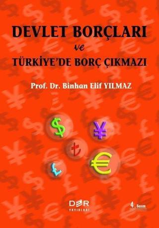 Devlet Borçları ve Türkiyede Borç Çıkmazı - Binhan Elif Yılmaz - Der Yayınları