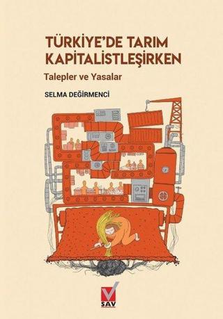 Türkiye'de Tarım Kapitalistleşirken - Talepler ve Yasalar - Selma Değirmenci - SAV (Sosyal Araştırmalar Vakfı)