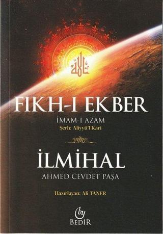Fıkh-ı Ekber ve İlmihal - Ahmed Cevdet Paşa - Bedir Yayınları