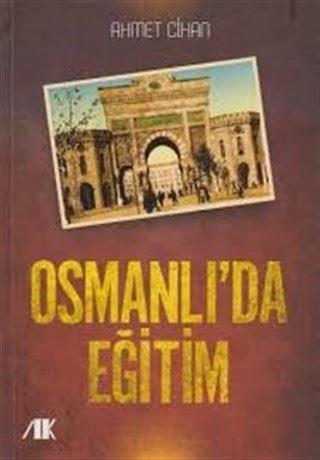 Osmanlı'da Eğitim - Ahmet Cihan - Akademik Kitaplar