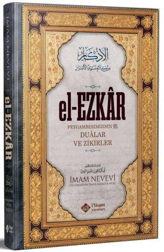 el-Ezkar - Peygamberimizden Dualar ve Zikirler - İmam Nevevi - İ'tisam Yayınları