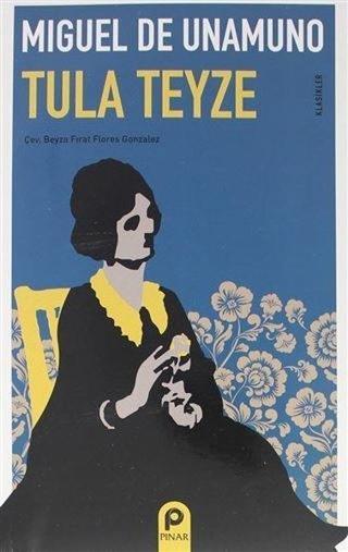 Tula Teyze - Klasikler - Miguel De Unamuno - Pınar Yayıncılık