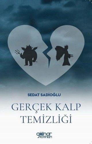 Gerçek Kalp Temizliği - Sedat Sadıoğlu - Gülnar Yayınları