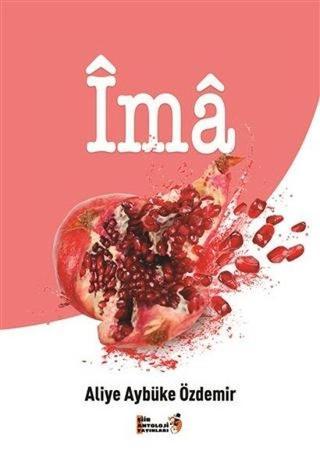 İma - Aliye Aybüke Özdemir - Şiir Antoloji Yayınları