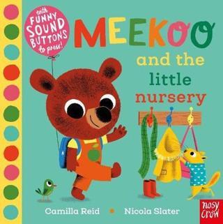 Meekoo and the Little Nursery - Camilla Reid - NOSY CROW
