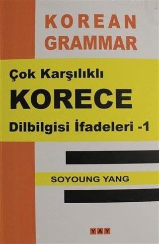 Çok Karşılıklı Korece Dilbilgisi İfadeleri - 1 - Soyoung Yang - Yeni Anadolu Yayınları
