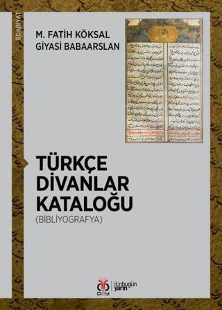 Türkçe Divanlar Kataloğu - M. Fatih Köksal - DBY Yayınları