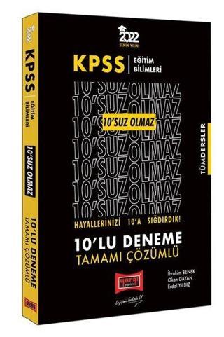 2022 KPSS Eğitim Bilimleri 10'suz Olmaz Tamamı Çözümlü 10'lu Deneme - Kolektif  - Yargı Yayınları