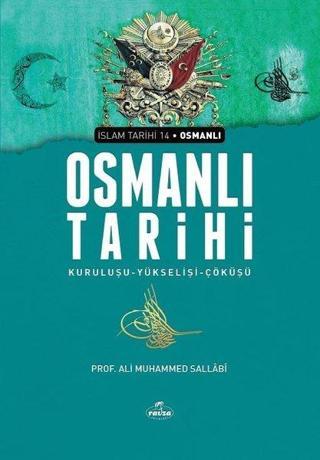 Osmanlı Tarihi: Kuruluşu - Yükselişi - Çöküşü - Ravza Yayınları