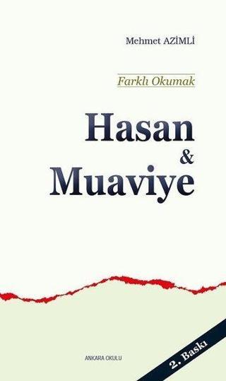 Hasan ve Muaviye - Mehmet Azimli - Ankara Okulu Yayınları