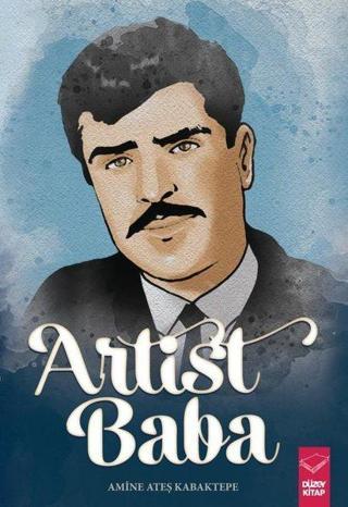 Artist Baba - Amine Ateş Kabaktepe - Düzey Kitap