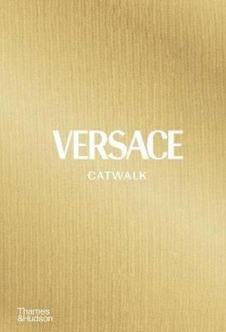 Versace Catwalk: The Complete Collections - Tim Blanks - Thames & Hudson