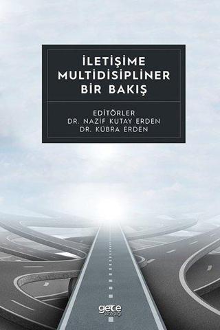 İletişime Disipliner Bir Bakış - Kolektif  - Gece Kitaplığı