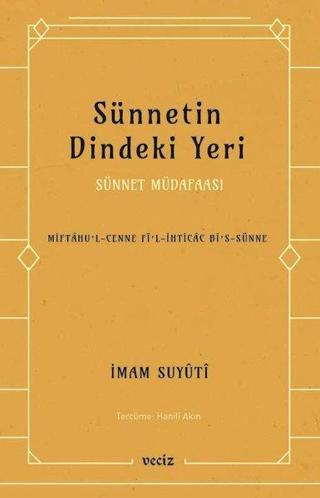 Sünnetin Dindeki Yeri - Sünnet Müdafaası - İmam Suyuti - Veciz Yayınları