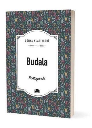 Budala - Fyodor Mihayloviç Dostoyevski - Ema Klasik Yayınları