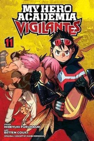 My Hero Academia: Vigilantes Vol. 11: Volume 11 - Kohei Horikoshi - Viz Media