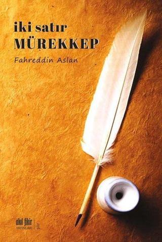 İki Satır Mürekkep - Akıl Fikir Yayınları