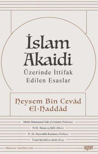 İslam Akaidi - Üzerinde İttifak Edilen Esaslar - Abdullah Bin Alevi El Haddad - Rağbet Yayınları