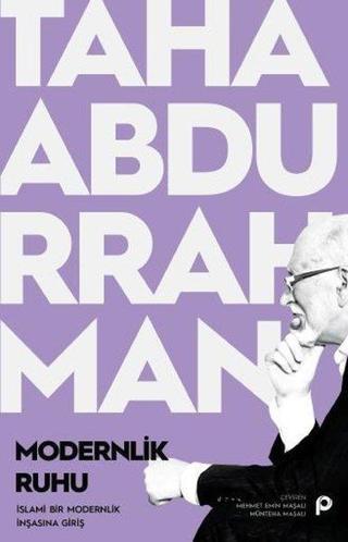 Modernlik Ruhu - İslami Bir Modernlik İnşasına Giriş - Taha Abdurrahman - Pınar Yayıncılık
