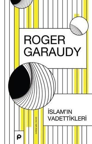 İslam'ın Vadettikleri - Roger Garaudy - Pınar Yayıncılık