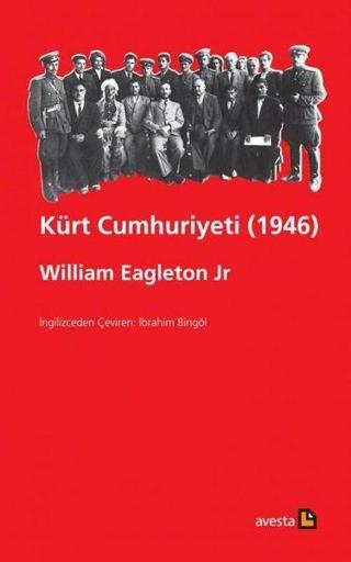 Kürt Cumhuriyeti 1946 - William Eagleton - Avesta Yayınları
