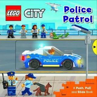 LEGO City Police Patrol: A Push Pull and Slide Book (LEGO City. Push Pull and Slide Books 4)