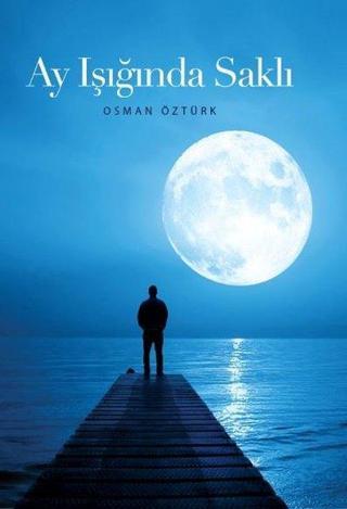 Ay Işında Saklı - Osman Öztürk - Artshop Yayıncılık