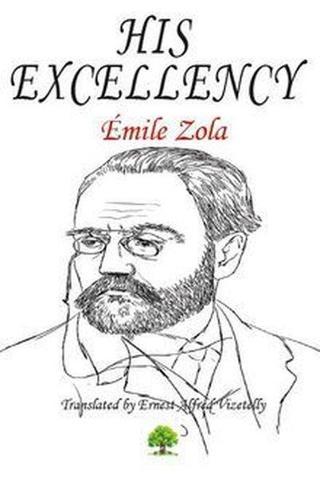 His Excellency - Emile Zola - Platanus Publishing