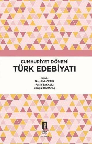 Cumhuriyet Dönemi Türk Edebiyatı - Kolektif  - İlbilge Yayıncılık