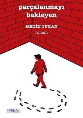 Parçalanmayı Bekleyen - Metin Turan - Favori Yayınları