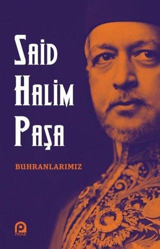 Buhranlarımız - Said Halim Paşa - Pınar Yayıncılık
