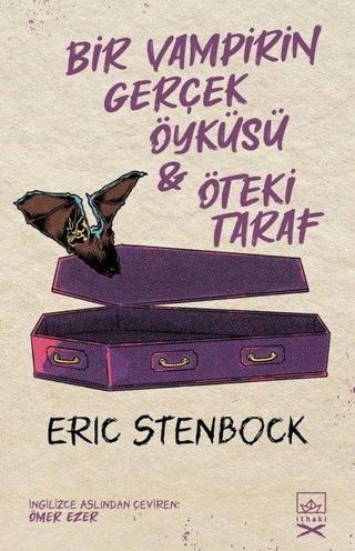 Bir Vampirin Gerçek Öyküsü ve Öteki Taraf - 2 Kitap Bir Arada Eric Stenbock İthaki Yayınları