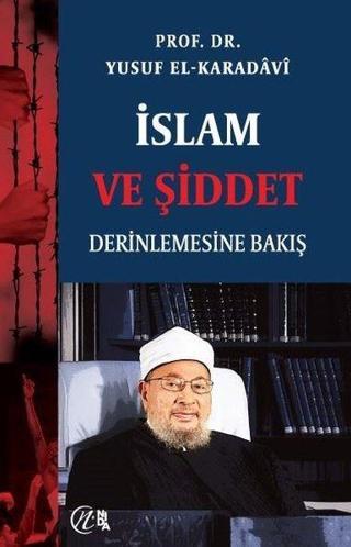İslam ve Şiddet - Derinlemesine Bakış - Yusuf el-Karadavi - Nida Yayınları