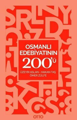 Osmanlı Edebiyatının 200'ü - Hakan Taş - Otto