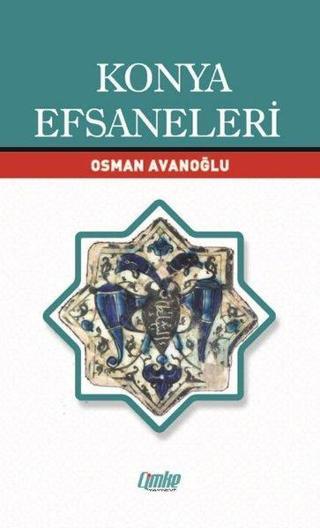 Konya Efsaneleri - Osman Avanoğlu - Çimke
