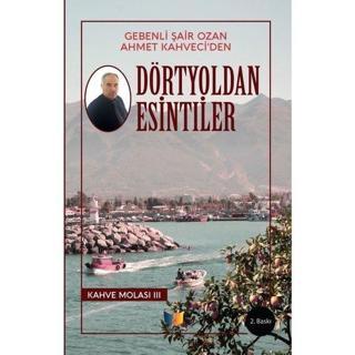 Dörtyoldan Esintiler - Ahmet Kahveci - Ateş Yayınları