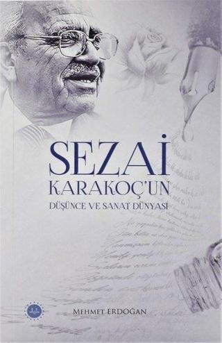 Sezai Karakoç'un Düşünce ve Sanat Dünyası - Mehmet Erdoğan - Diyanet İşleri Başkanlığı