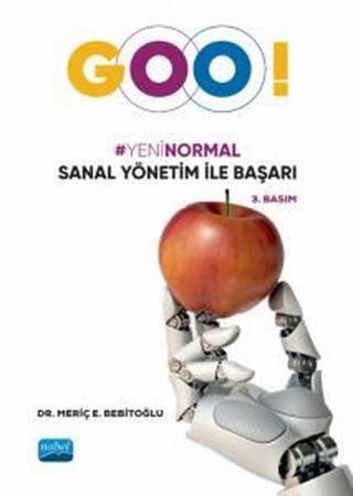 Goo! Yeni Normal Sanal Yönetim ile Başarı - Meriç E. Bebitoğlu - Nobel Akademik Yayıncılık