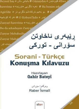 Sorani - Türkçe Konuşma Kılavuzu - Qahir Bateyi - Sitav yayınevi