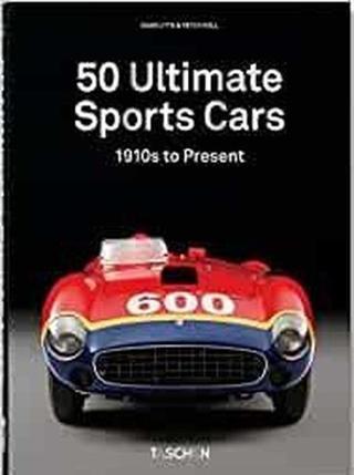 50 Ultimate Sports Cars. 40th Ed. - Charlotte & Peter Fiell Fiell - Taschen GmbH
