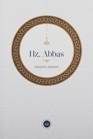 Hz. Abbas - Zekeriya Akman - Diyanet İşleri Başkanlığı
